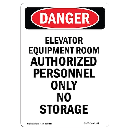 Signmission Safety Sign, OSHA Danger, 14" Height, Rigid Plastic, Elevator Equipment Room Authorized, Portrait OS-DS-P-1014-V-2244